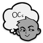 Thinking OCs Sticker